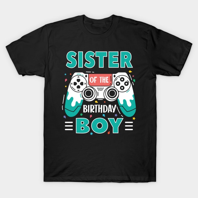 sister Of The Birthday Boy Video Game B-day Gift For Boys Kids T-Shirt by tearbytea